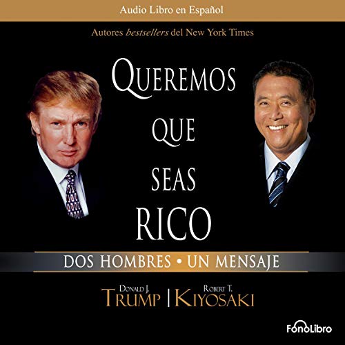 «Queremos que seas rico: Dos Hombres un Mensaje»