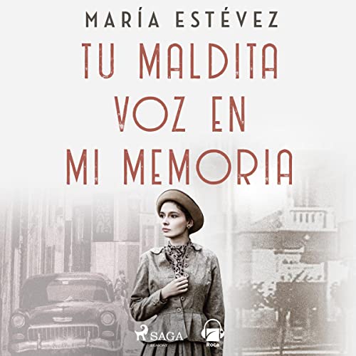 «Tu maldita voz en mi memoria»