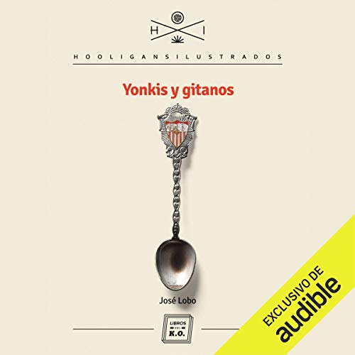 «Yonkis y Gitanos: Hooligans ilustrados»