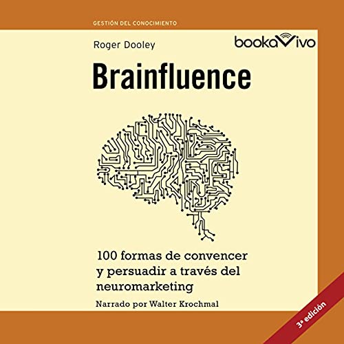 audiolibro Brainfluence: 100 formas de convencer y persuadir a traves del neuromarketing. Gestion del conocimiento