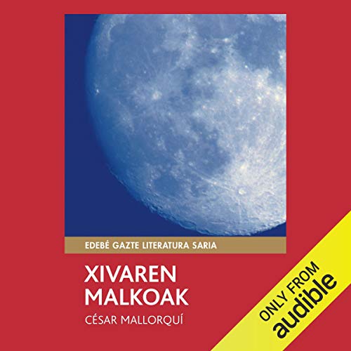 «Xivaren Malkoak: Premio Edebé de literatura Juvenil 2002 (Premio Edebé)»