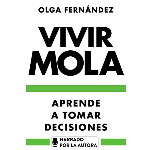 «Vivir mola: Aprende a tomar decisiones»
