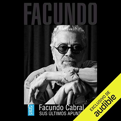 «Facundo Cabral, sus últimos apuntes»