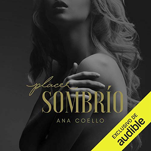 «Placer Sombrío»