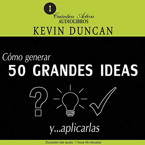 «Cómo generar 50 grandes ideas…y aplicarlas»