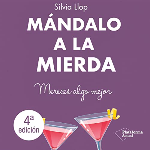 «Mándalo a la Mierda: Mereces Algo Mejor»