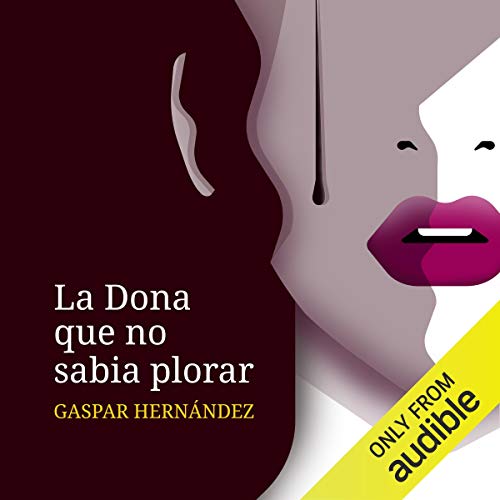 «La Dona que No Sabia Plorar (Narración en Catalán)»