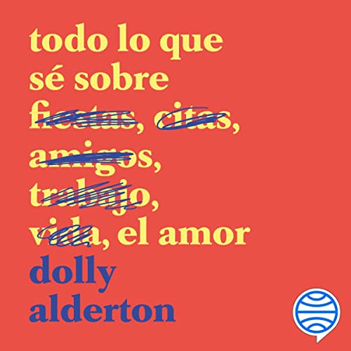 «Todo lo que sé sobre el amor»