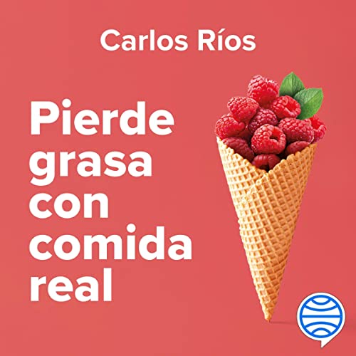 audiolibro Pierde grasa con comida real: Una guía para alcanzar una composición corporal saludable