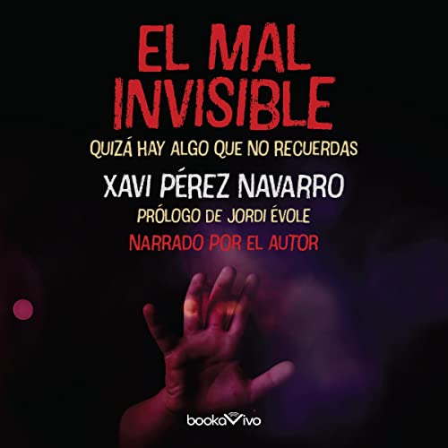 «El mal invisible: Quizá hay algo que no recuerdas»