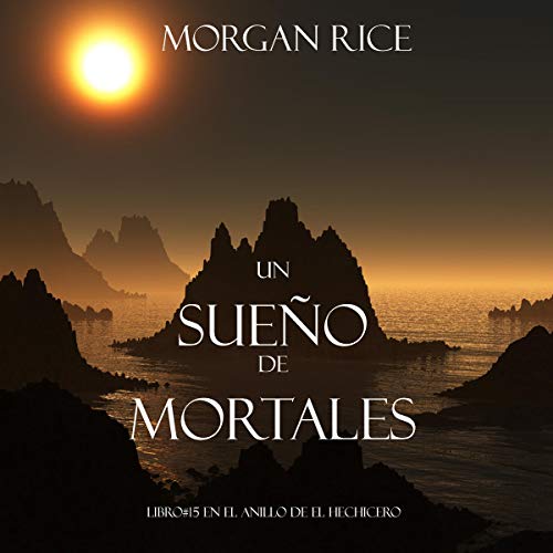 «Un Sueño de Mortales: Libro #15 De El Anillo del Hehicero»