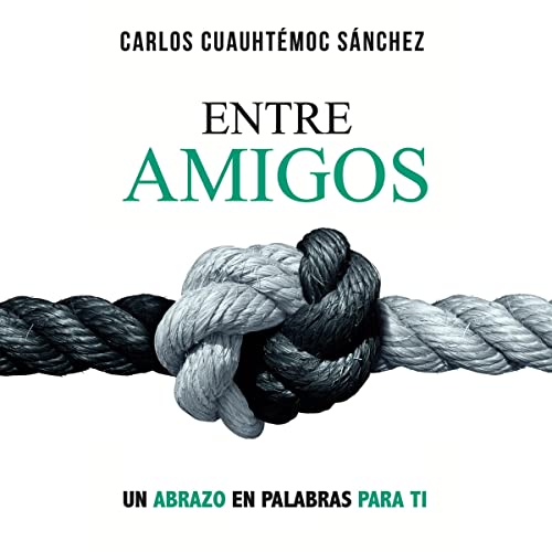 audiolibro Entre Amigos: Un Abrazo en Palabras para Ti