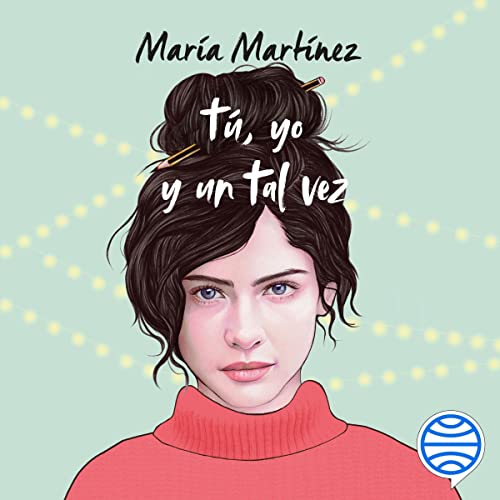 audiolibro Tú, yo y un tal vez
