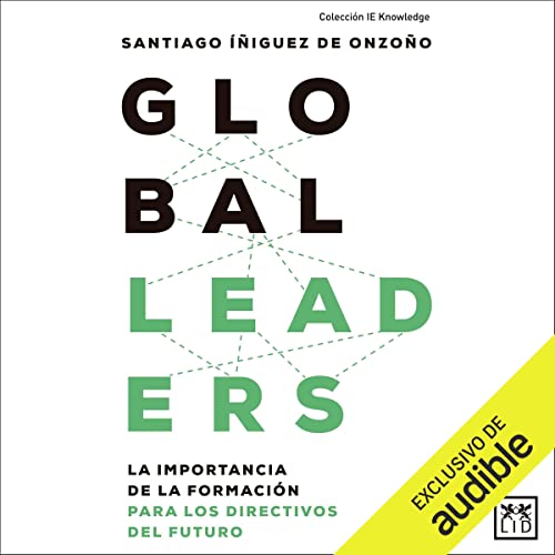 audiolibro Global Leaders: La importancia de la formación para los directivos del futuro