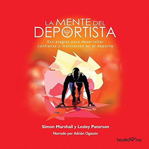 audiolibro La mente del deportista: Estrategias para desarrollar confianza y motivación en el deporte