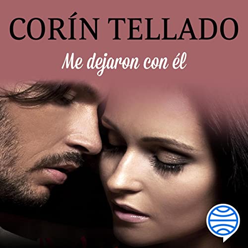 «Me dejaron con él»