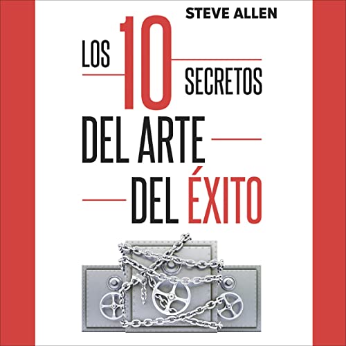 audiolibro Superación personal: Los 10 secretos del arte del éxito. Hackea tu cerebro para lograr tus sueños más salvajes: Autodisciplina, motivación, fuerza de voluntad, ... productividad sin límites)