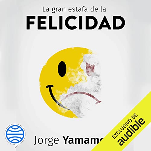 «La gran estafa de la felicidad»