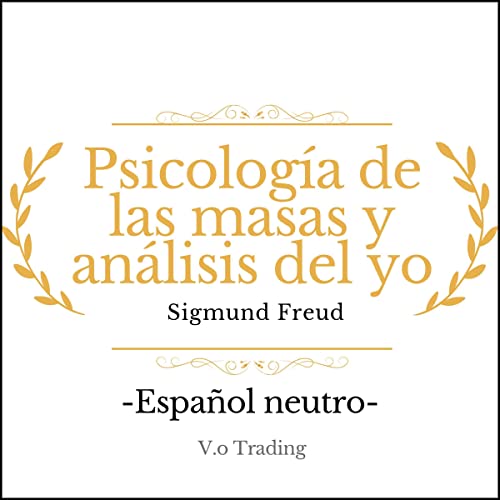 «Psicología de las masas y análisis del yo»