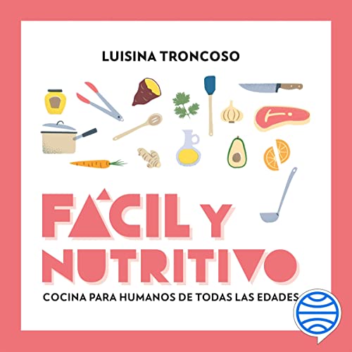 audiolibro Fácil y nutritivo: Cocina para humanos de todas las edades