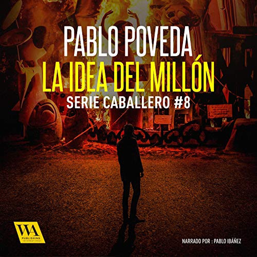 audiolibro La idea del millón: Gabriel Caballero 8