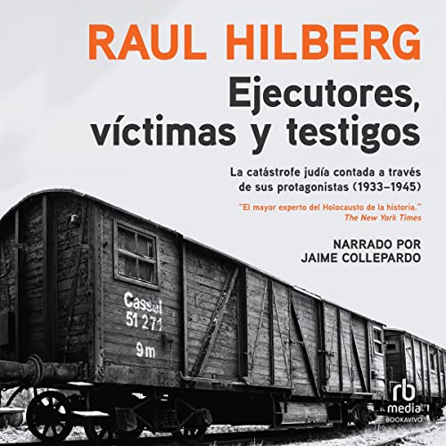 «Ejecutores, víctimas, testigos: La catástrofe judía (1933-1945)»