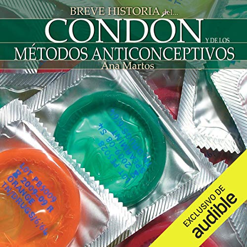 «Breve historia del condón y de los métodos anticonceptivos»