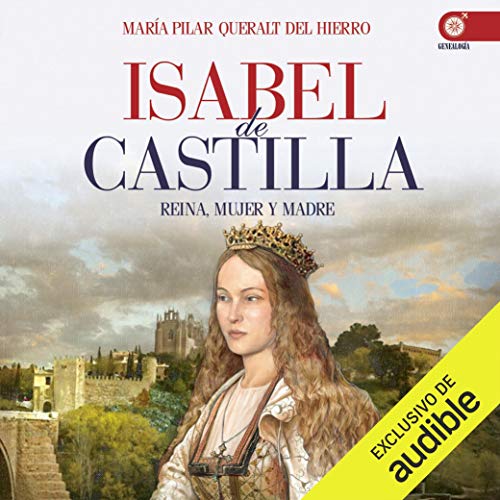 audiolibro Isabel de Castilla: Reina, mujer y madre