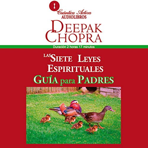 «Las Siete Leyes Espirituales, Guía Para Padres»
