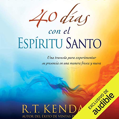 «40 días con el espíritu Santo: Una travesía para experimentar su presencia en una manera fresca y nueva»