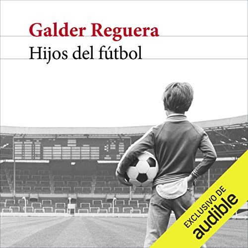 «Hijos del fútbol: Prólogo de Ignacio Martínez de Pisón»