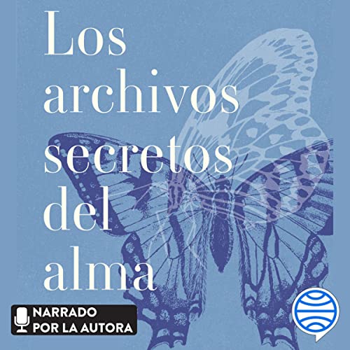 «Los archivos secretos del alma: Las enseñanzas de tus vidas pasadas»