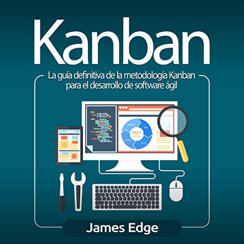 audiolibro Kanban (Spanish edition): La guía definitiva de la metodología Kanban para el desarrollo de software ágil