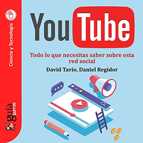 audiolibro GuíaBurros: Youtube: Todo lo que necesitas saber sobre esta red social
