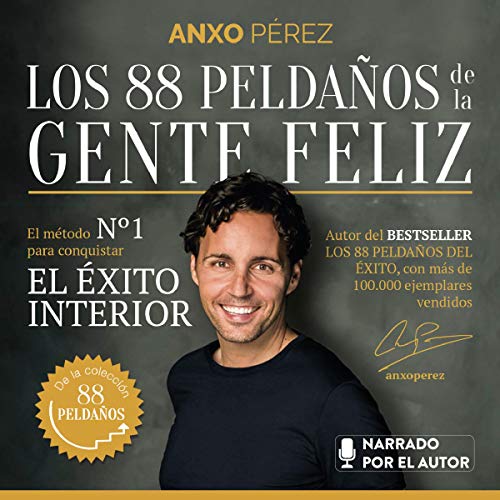 audiolibro Los 88 Peldaños de la Gente Feliz: El método nº 1 para conquistar el Éxito Interior