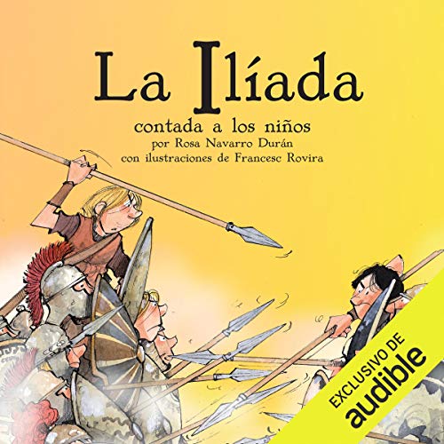 «La Iliada Contada A Los Niños: Classicos contados a los niños»
