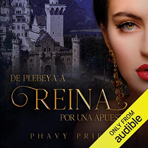 audiolibro De plebeya a Reina por una apuesta: Realeza, Libro 3