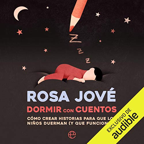 audiolibro Dormir con Cuentos: Cómo crear historias para que los niños duerman y que funcionen