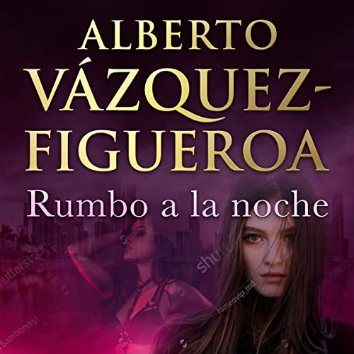 «Rumbo a la noche»