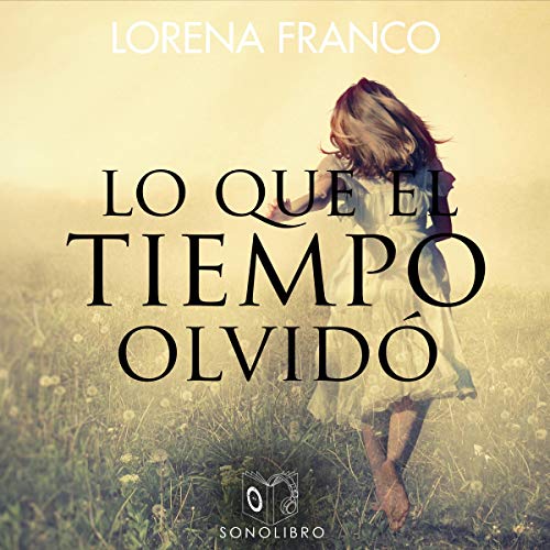 audiolibro Lo que el tiempo olvidó