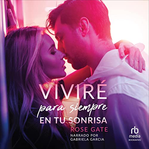 «Viviré para siempre en tu sonrisa»