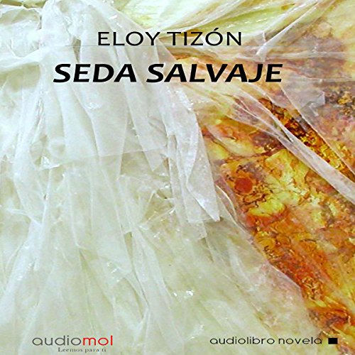 audiolibro Seda salvaje
