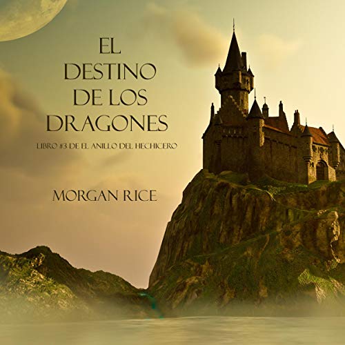 audiolibro El Destino De Los Dragones: Libro #3 de El Anillo del Hechicero