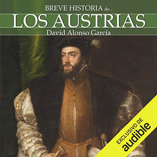 «Breve historia de los Austrias»