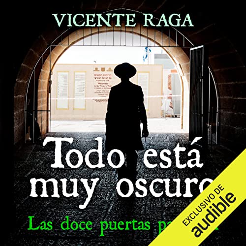 audiolibro Todo está muy oscuro: Las doce puertas parte III