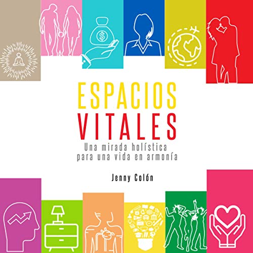 «Espacios Vitales: Una mirada holística para una vida en armonía»