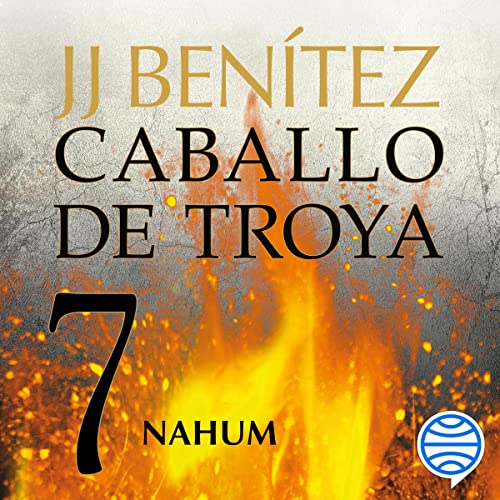 audiolibro Nahum: Caballo de Troya 7