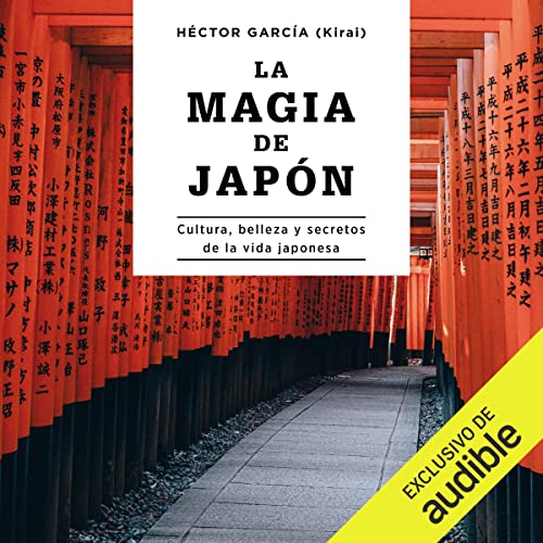 audiolibro La magia del Japón: Cultura, belleza y secretos de la vida japonesa