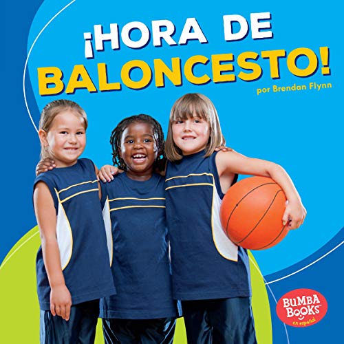 «¡Hora de baloncesto!: Bumba Books en español – ¡Hora de deportes!»