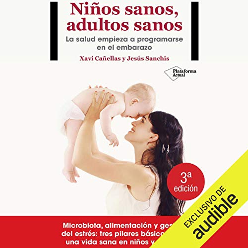 «Niños sanos, adultos sanos: La salud empieza a programarse en el embarazo»